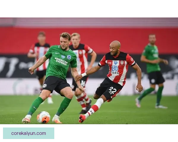 英超火热布莱顿状态回暖，近期表现备受关注